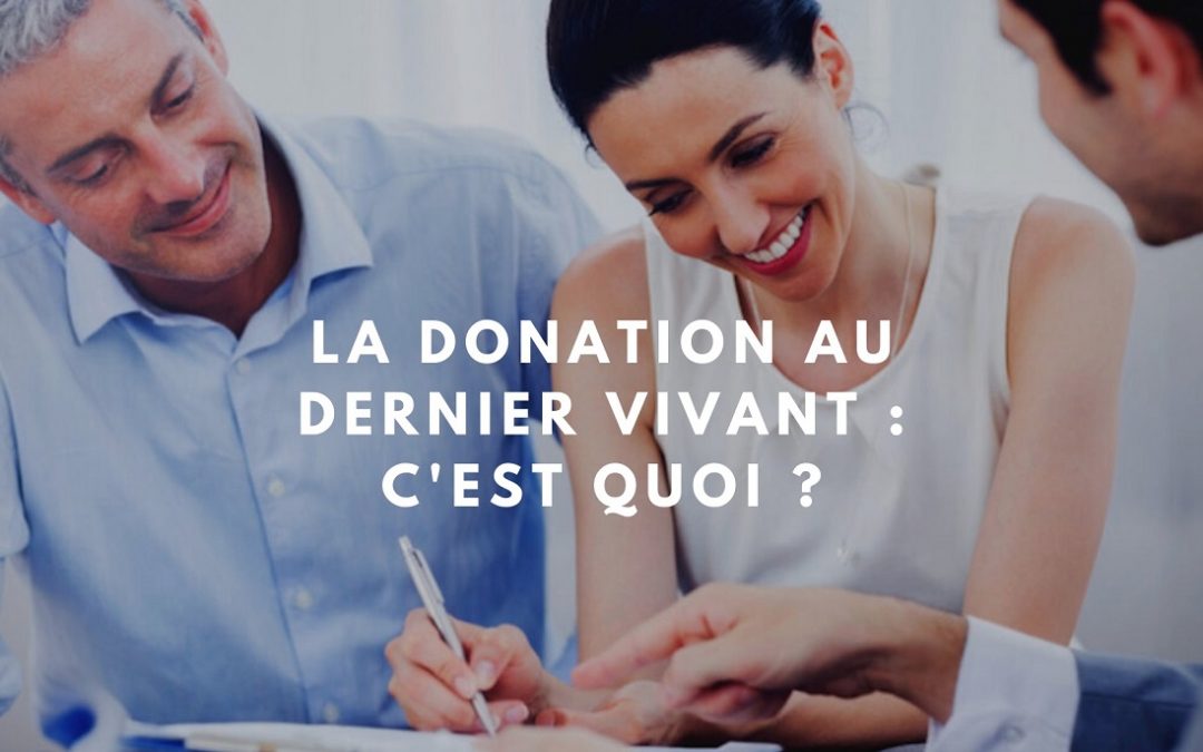 Donation au dernier vivant : Comment ça fonctionne